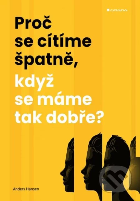 Prečo sa cítime zle, keď sa máme tak dobre